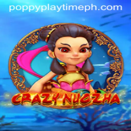 Exploring CrazyNuoZha in a World Dominated by Poppy Playtime